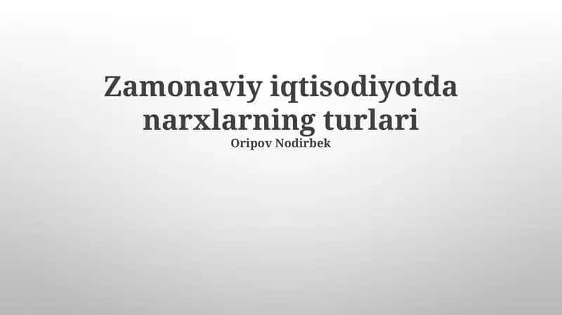 Zamonaviy iqtisodiyotda narxlarning turlari