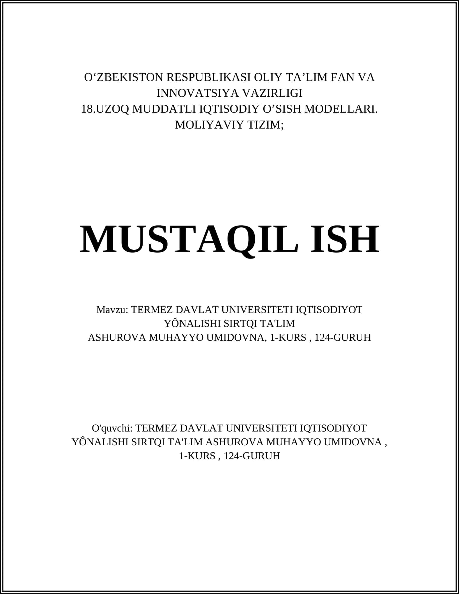 UZOQ MUDDATLI IQTISODIY O’SISH MODELLARI. MOLIYAVIY TIZIM; MUSTAQIL ISH