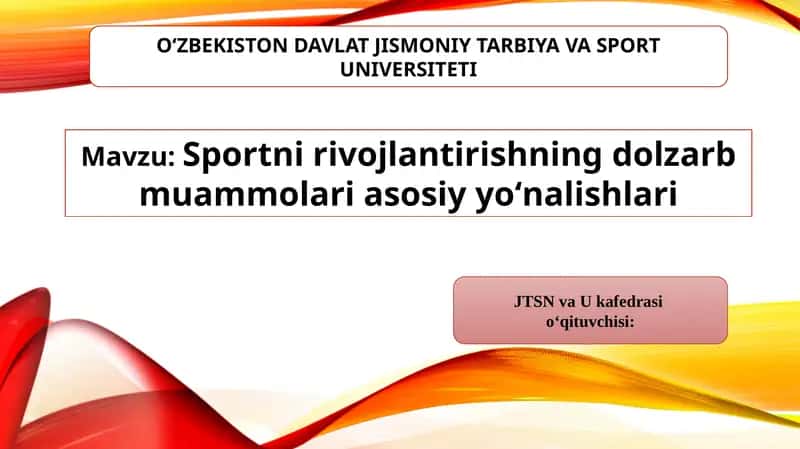 Sportni rivojlantirishning dolzarb muammolari asosiy yoʻnalishlari