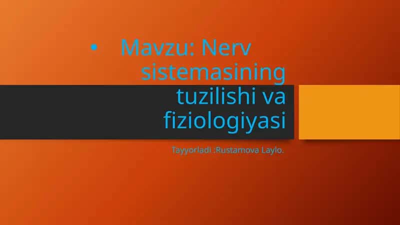 Nerv sistemasining tuzilishi va fiziologiyasi