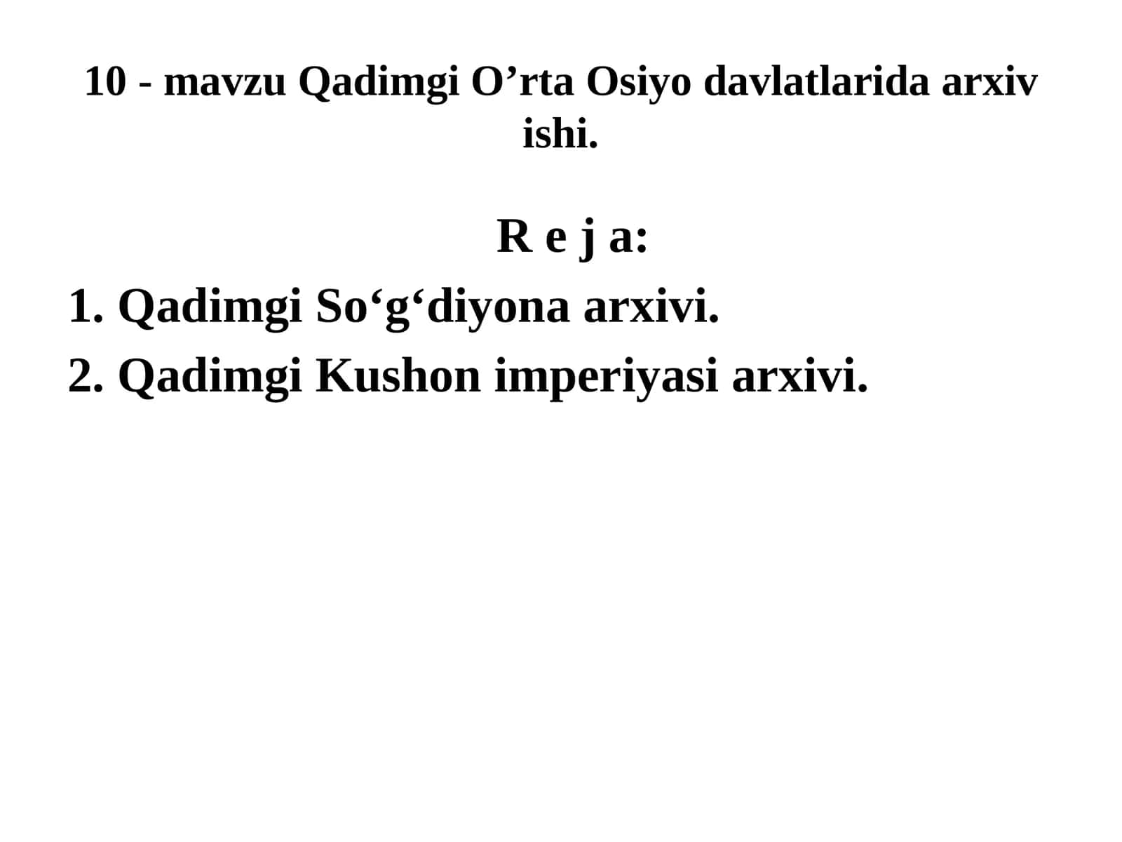 10-mavzuQadimgiO’rtaOsiyodavlatlaridaarxivishi