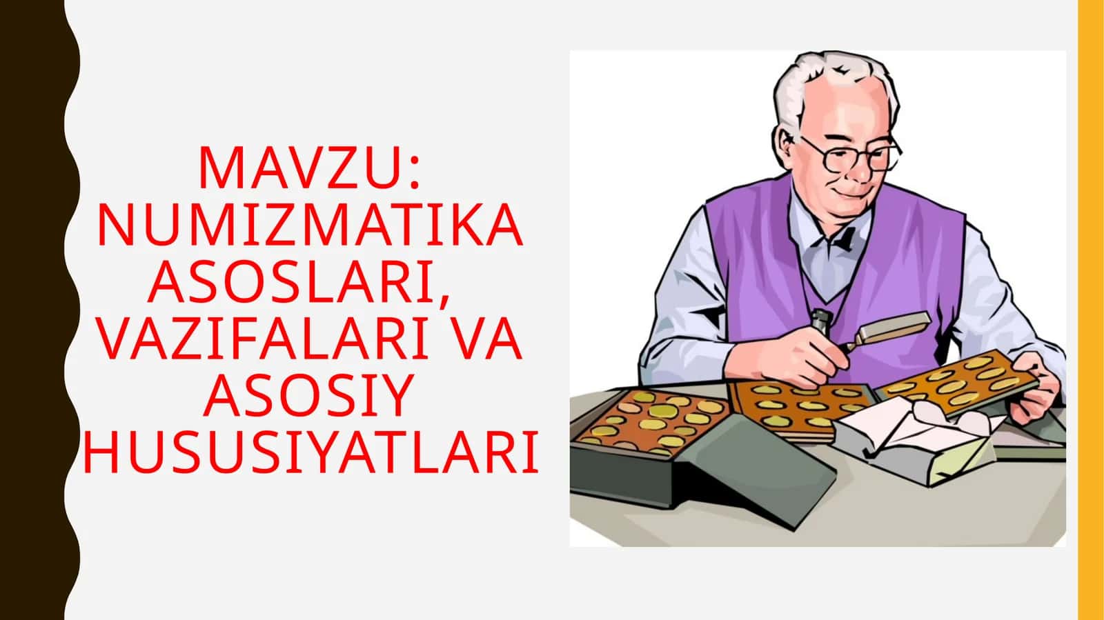 Numizmatika asoslari, vazifalari va asosiy hususiyatlari