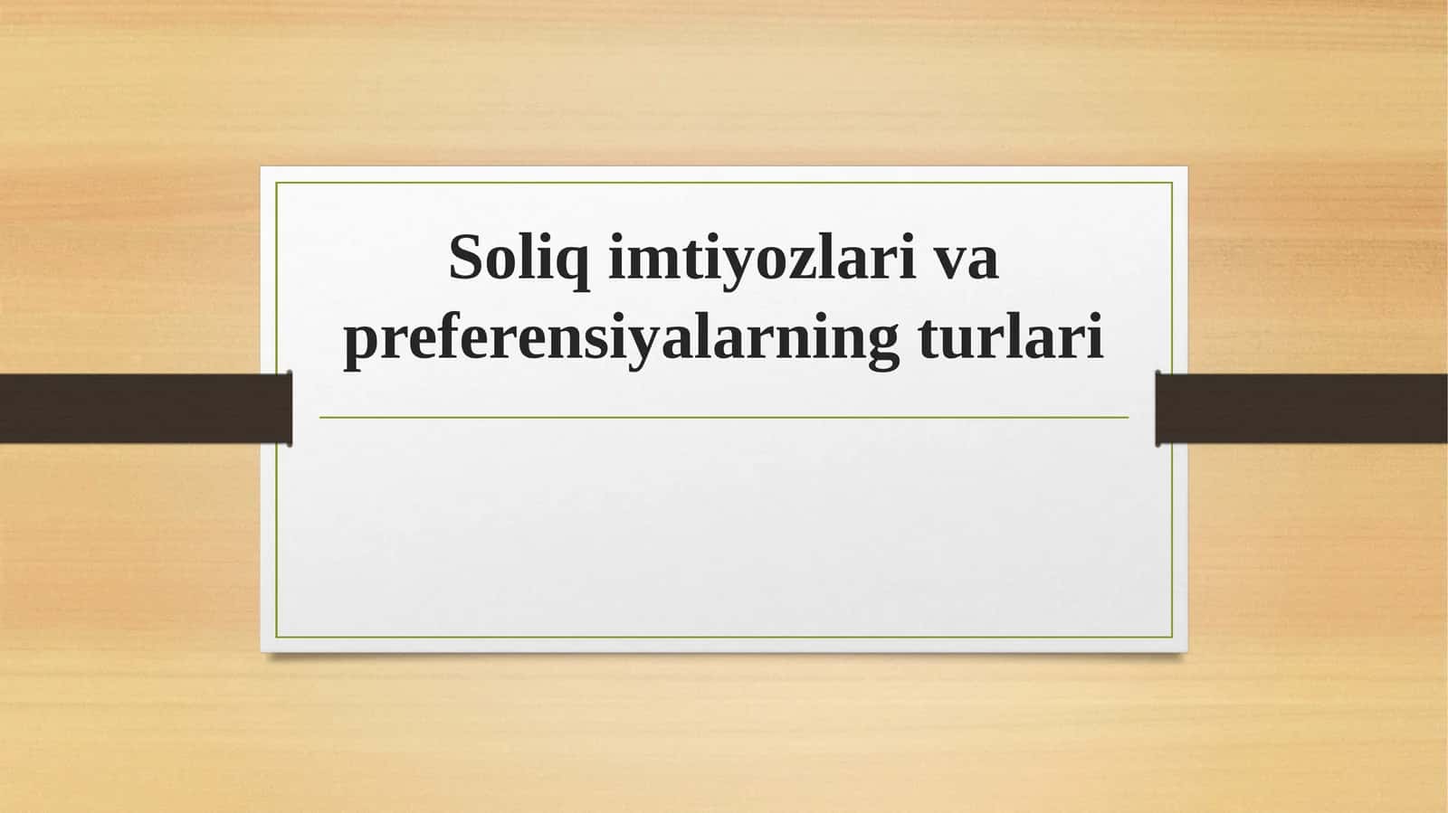 Soliq imtiyozlari va preferensiyalarning turlari