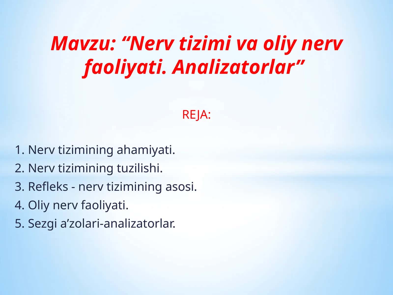 Nerv tizimi va oliy nerv faoliyati. Analizatorlar
