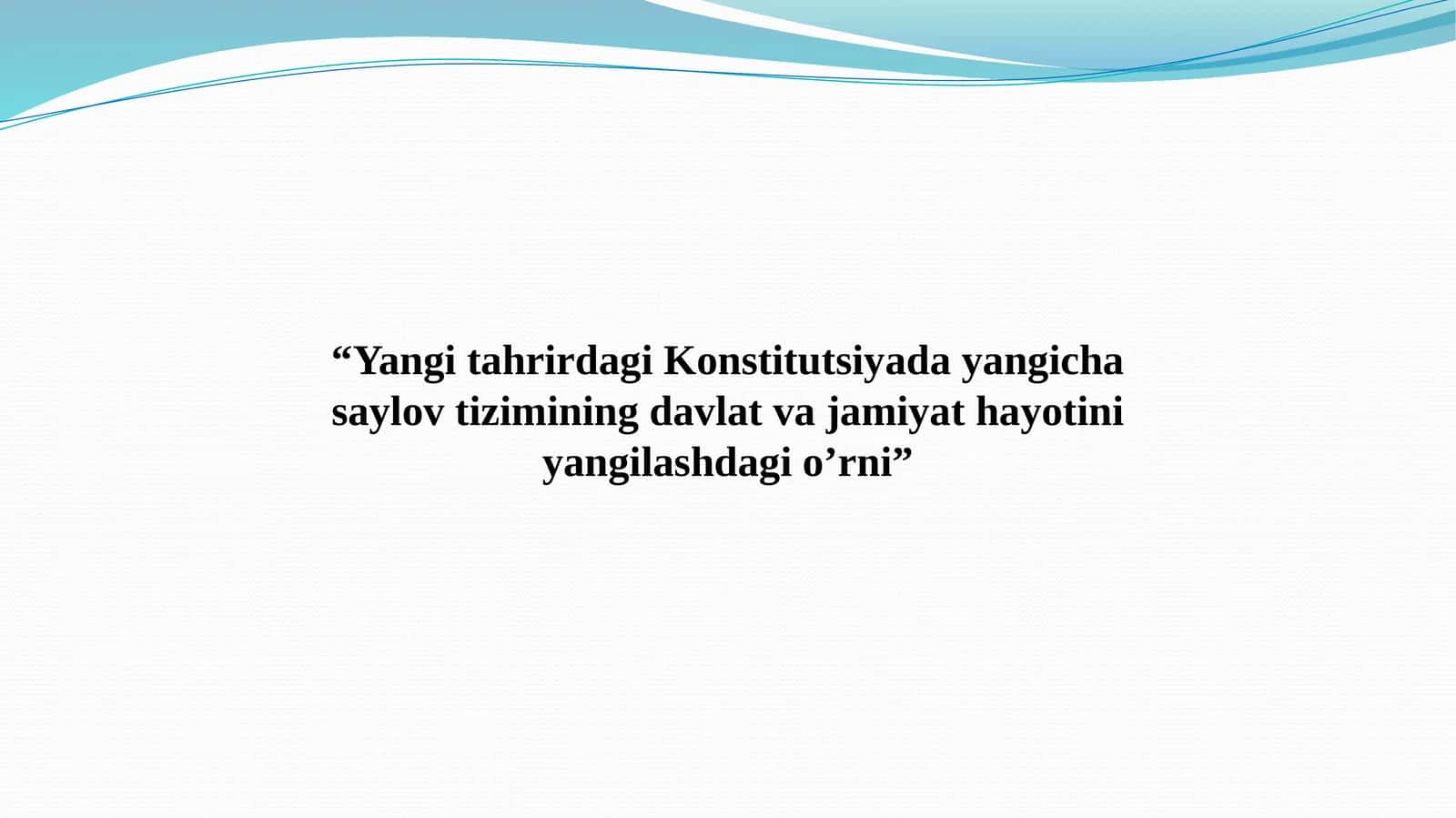 Yangi tahrirdagi Konstitutsiyada yangicha saylov tizimining davlat va jamiyat hayotini yangilashdagi o’rni