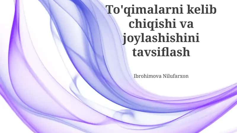 To'qimalarni kelib chiqishi va joylashishini tavsiflash