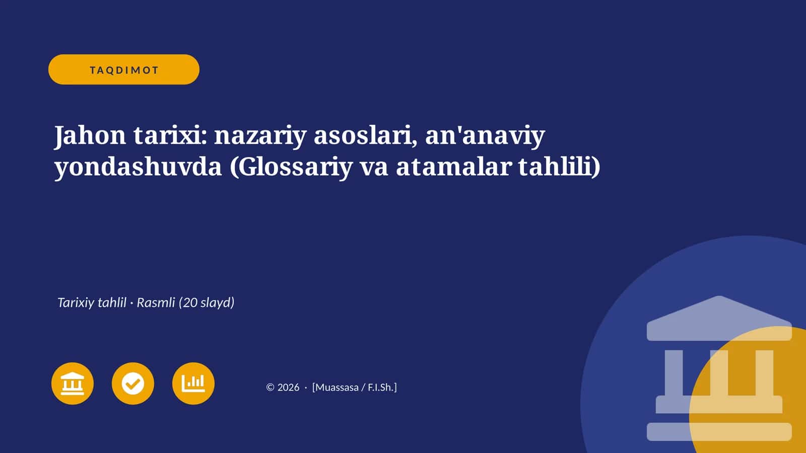 Jahon tarixi: nazariy asoslari, an'anaviy yondashuvda (Glossariy va atamalar tahlili)