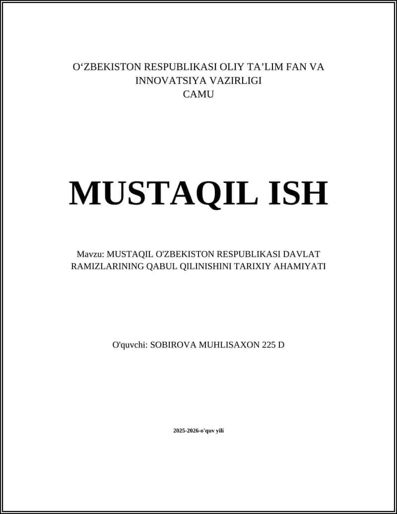MUSTAQIL O'ZBEKISTON RESPUBLIKASI DAVLAT RAMIZLARINING QABUL QILINISHINI TARIXIY AHAMIYATI