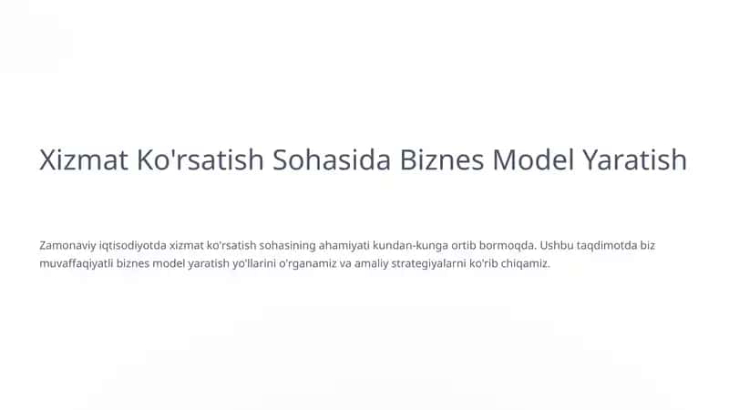 Xizmat Ko'rsatish Sohasida Biznes Model Yaratish