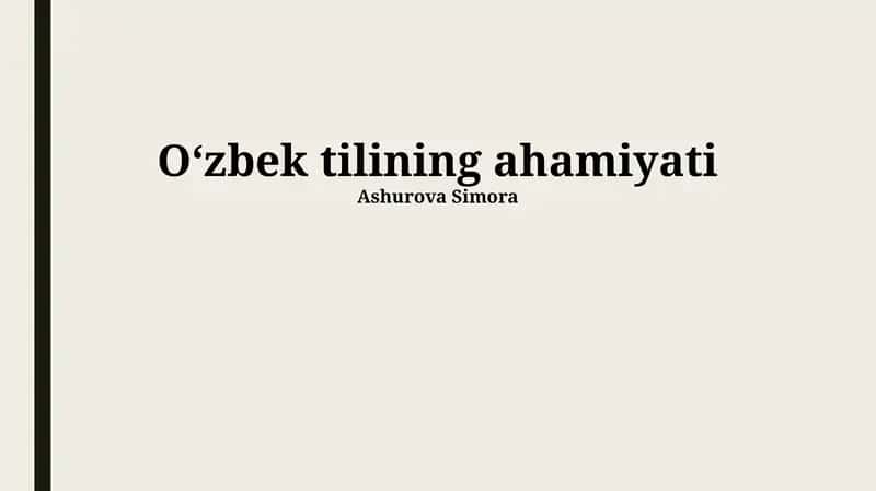 Oʻzbek tilining ahamiyati
