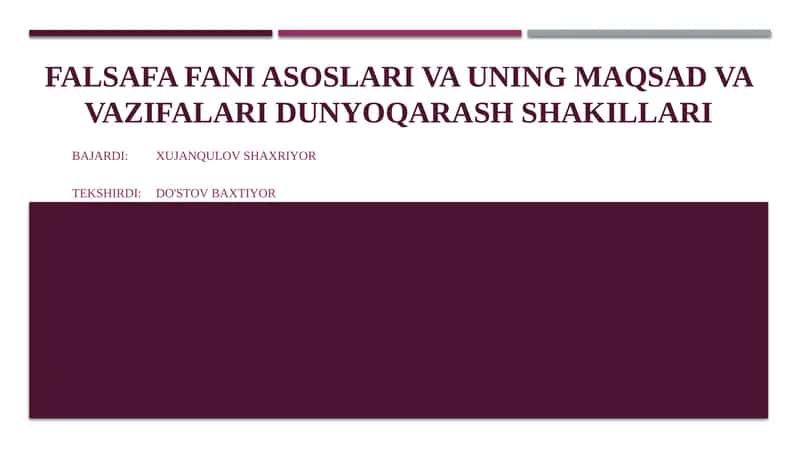 FALSAFA FANI ASOSLARI VA UNING MAQSAD VA VAZIFALARI DUNYOQARASH SHAKILLARI