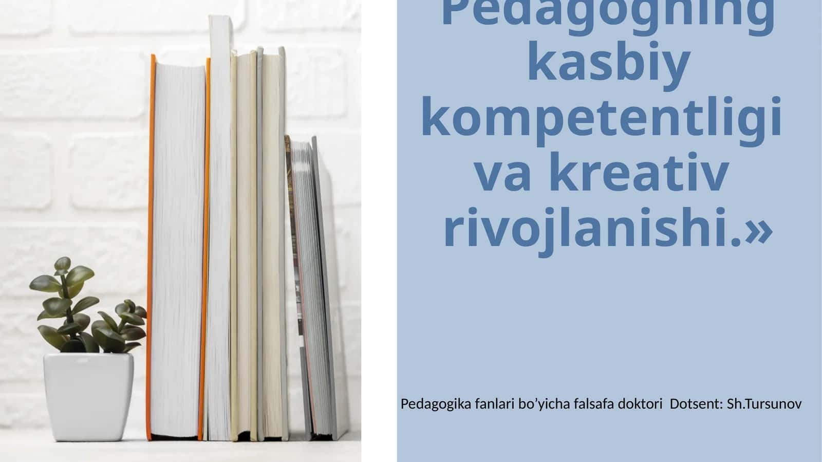 Pedagogning kasbiy kompetentligi va kreativ rivojlanishi