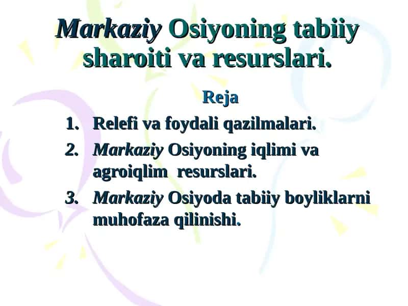 MarkaziyOsiyoning tabiiy sharoiti va resurslari