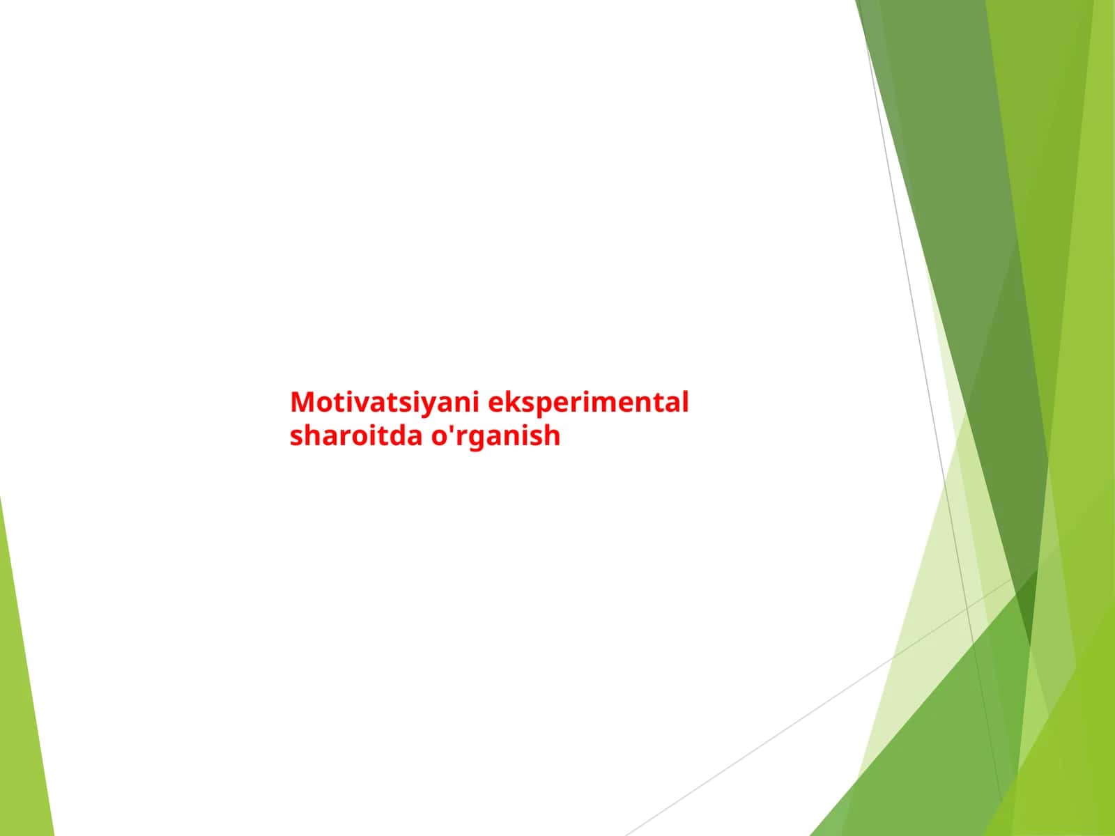 Motivatsiyani eksperimental sharoitda o'rganish
