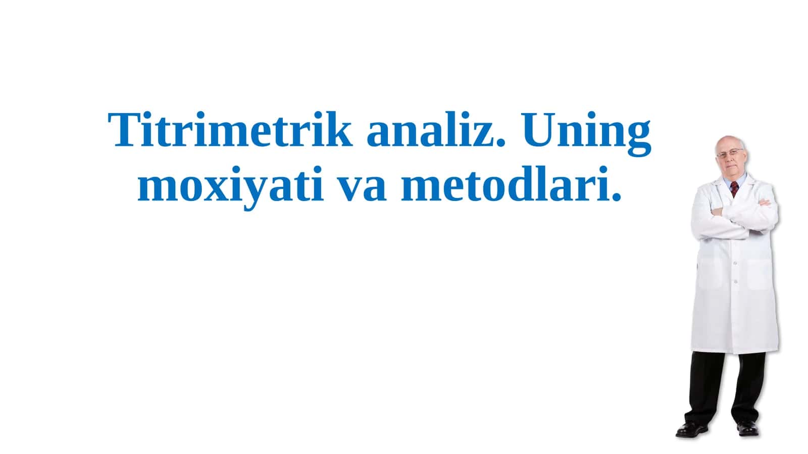 Titrimetrik analiz. Uning moxiyati va metodlari