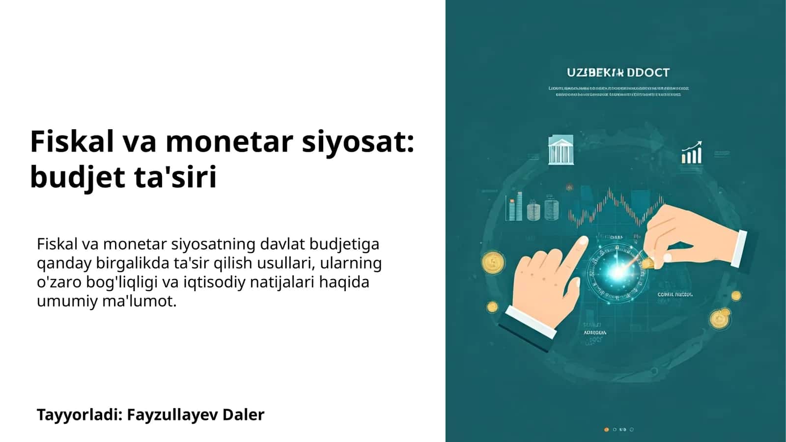 Fiskal va monetar siyosat: budjet ta'siri
