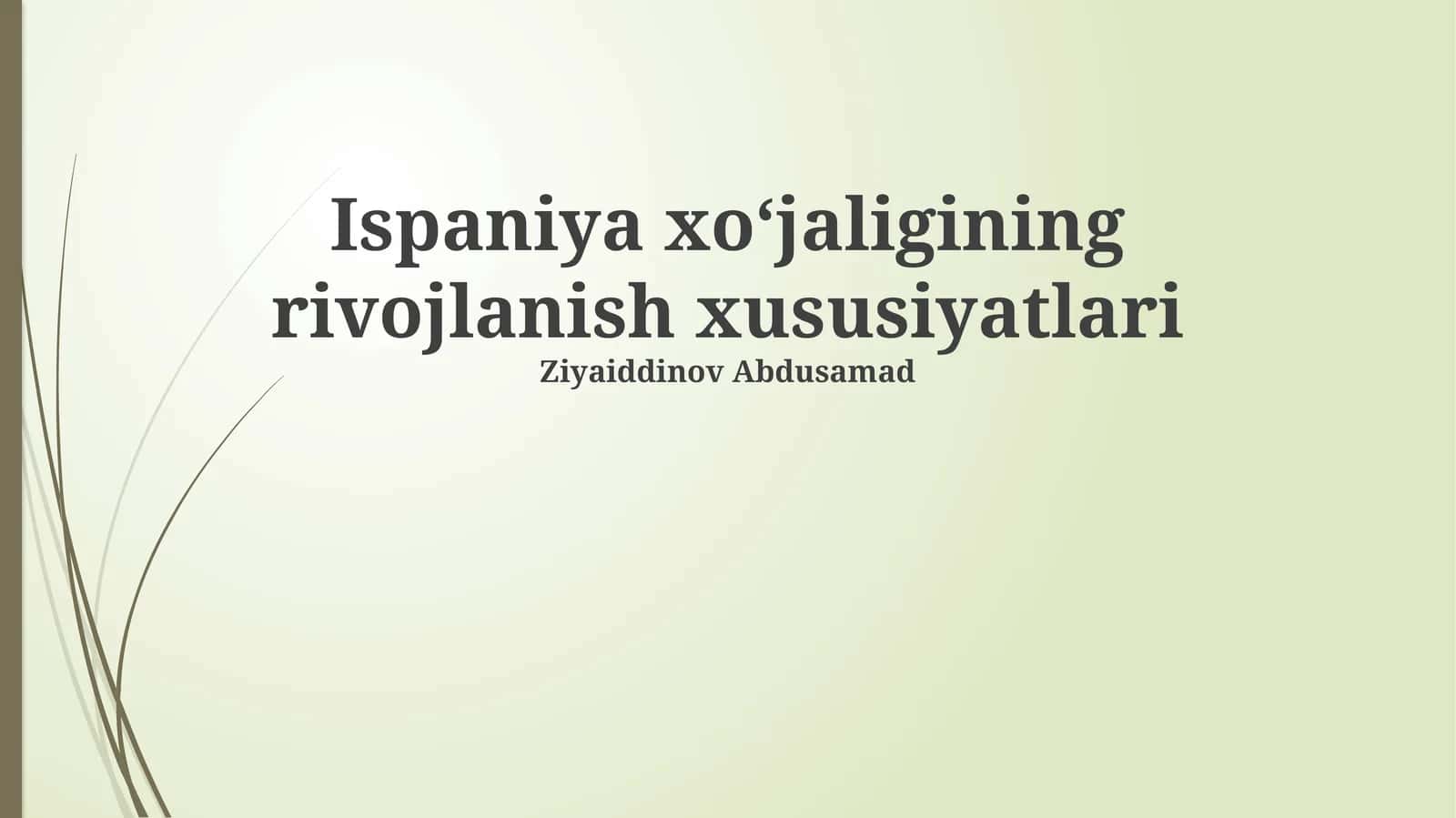 Ispaniya xo‘jaligining rivojlanish xususiyatlari