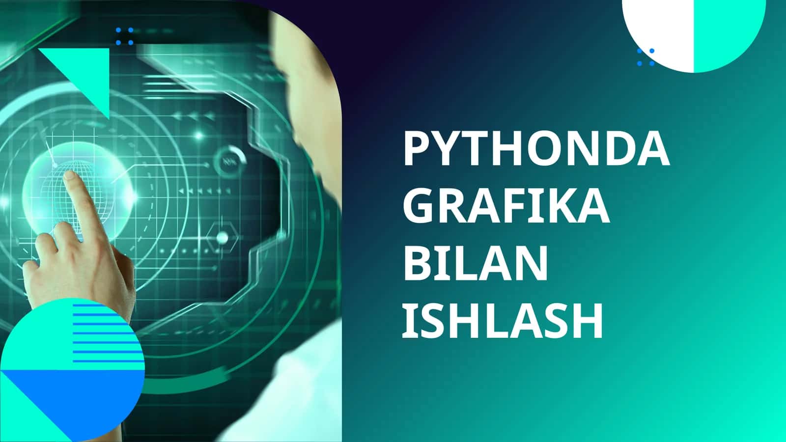 PYTHONDA GRAFIKA BILAN ISHLASH