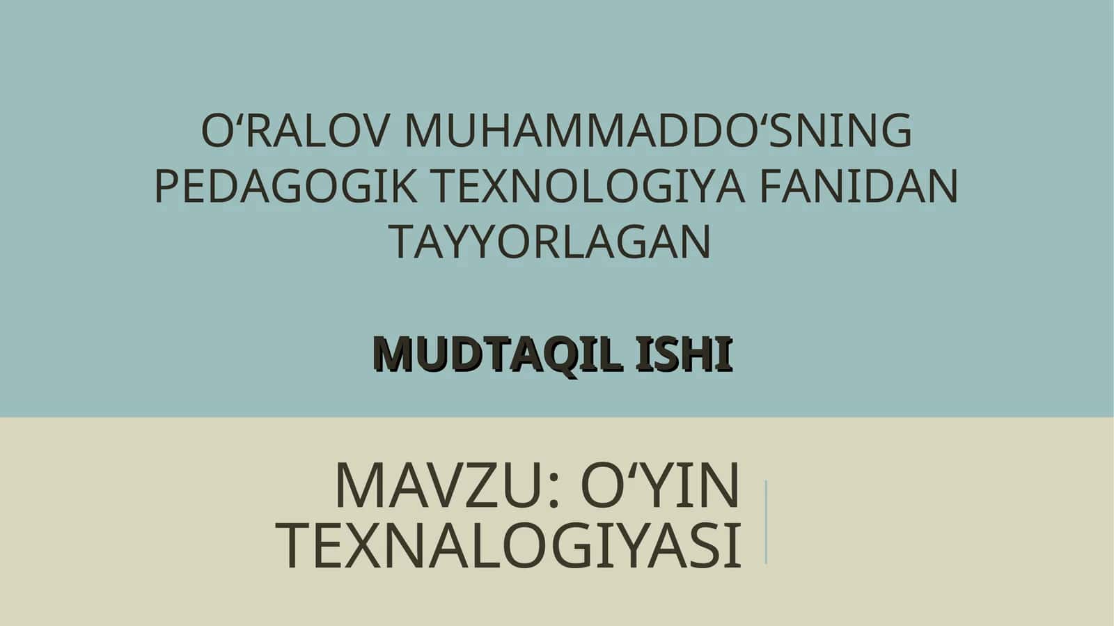 O‘YIN TEXNALOGIYASI