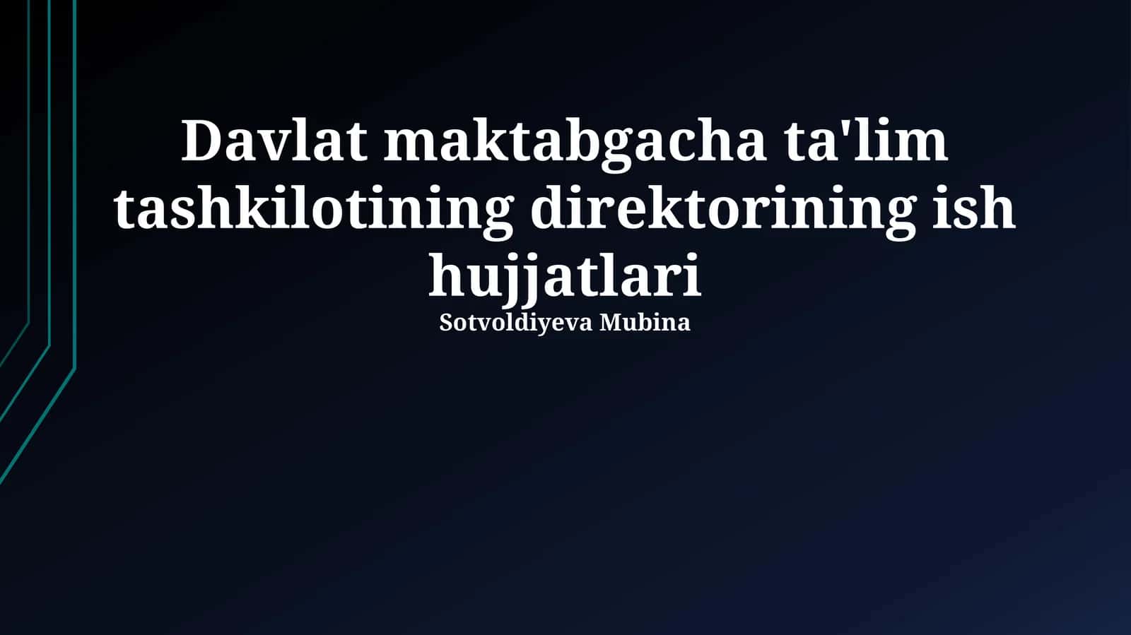 Davlat maktabgacha ta'lim tashkilotining direktorining ish hujjatlari