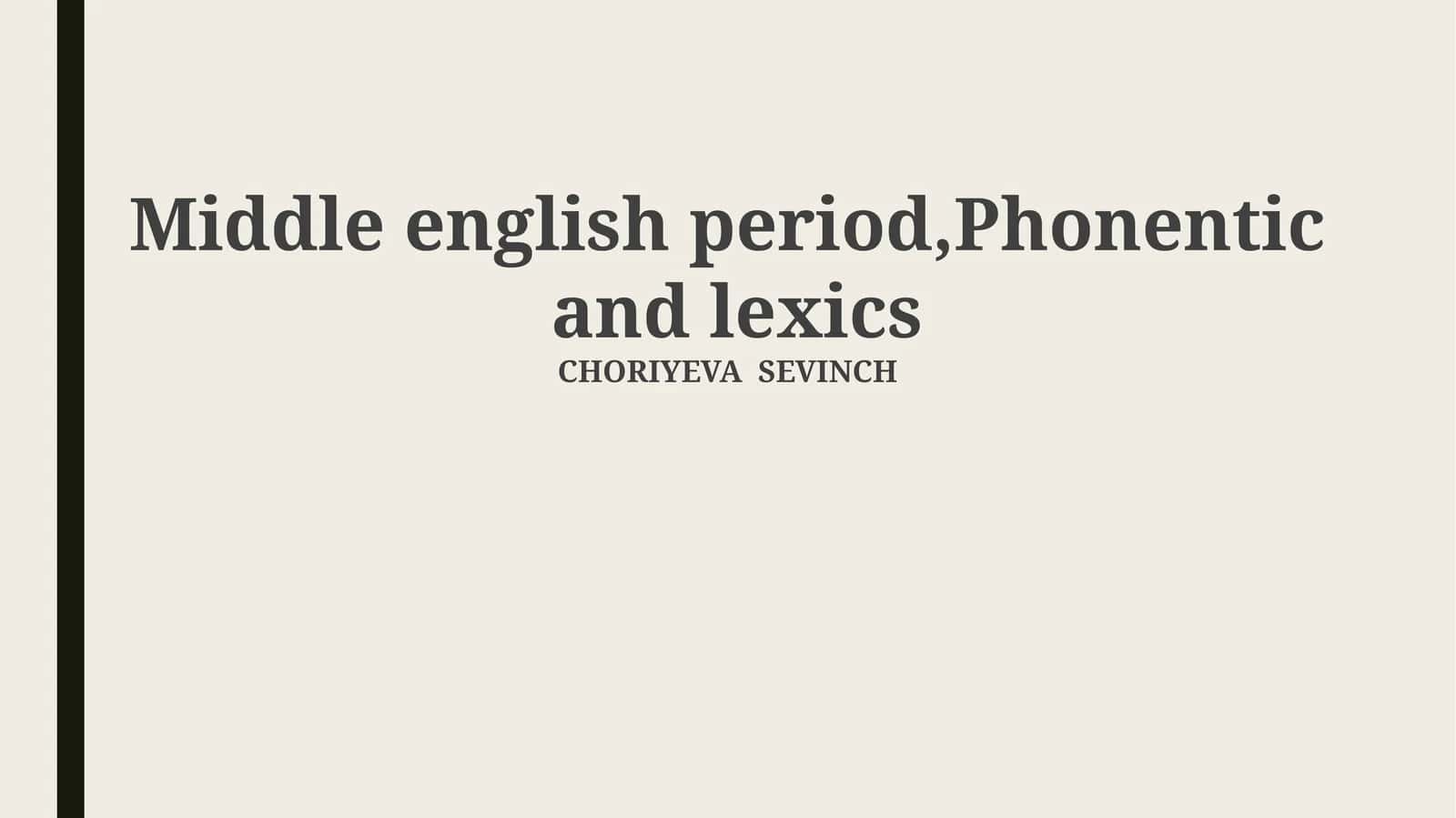 Middle english period,Phonentic and lexics