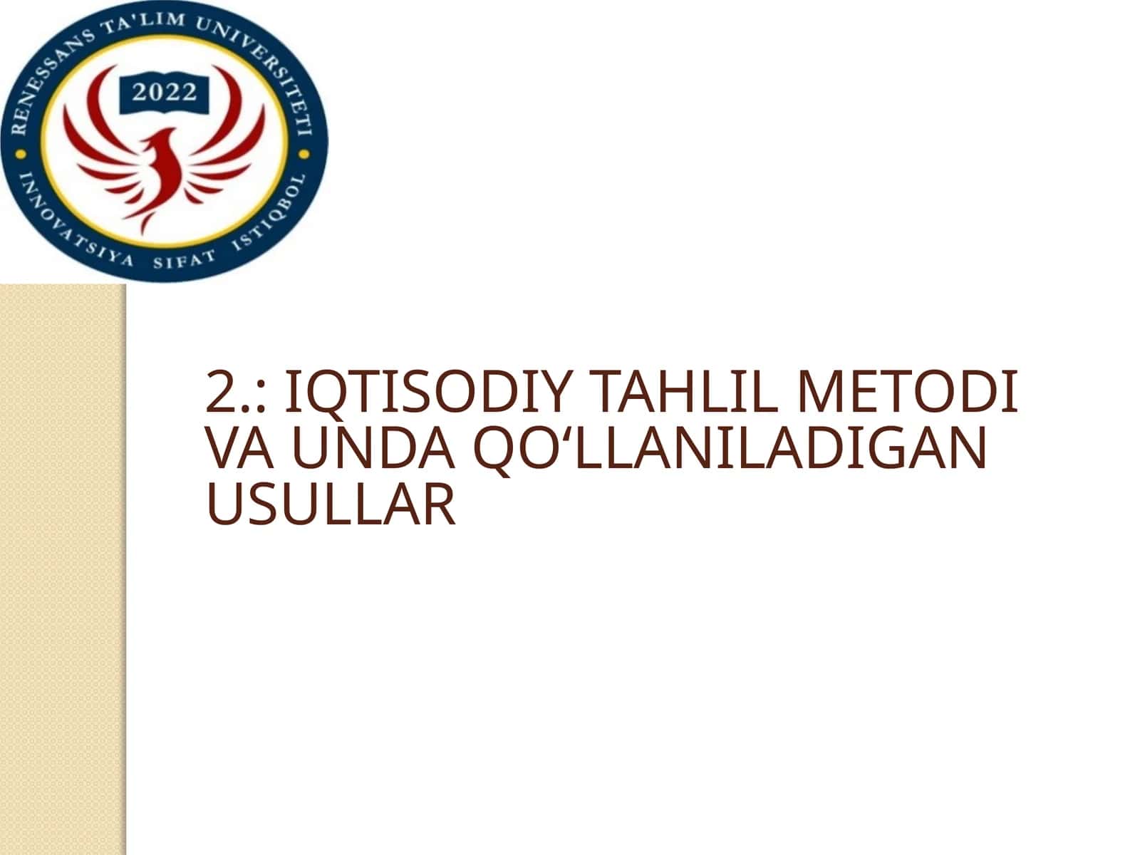 IQTISODIY TAHLIL METODI VA UNDA QO‘LLANILADIGAN USULLAR