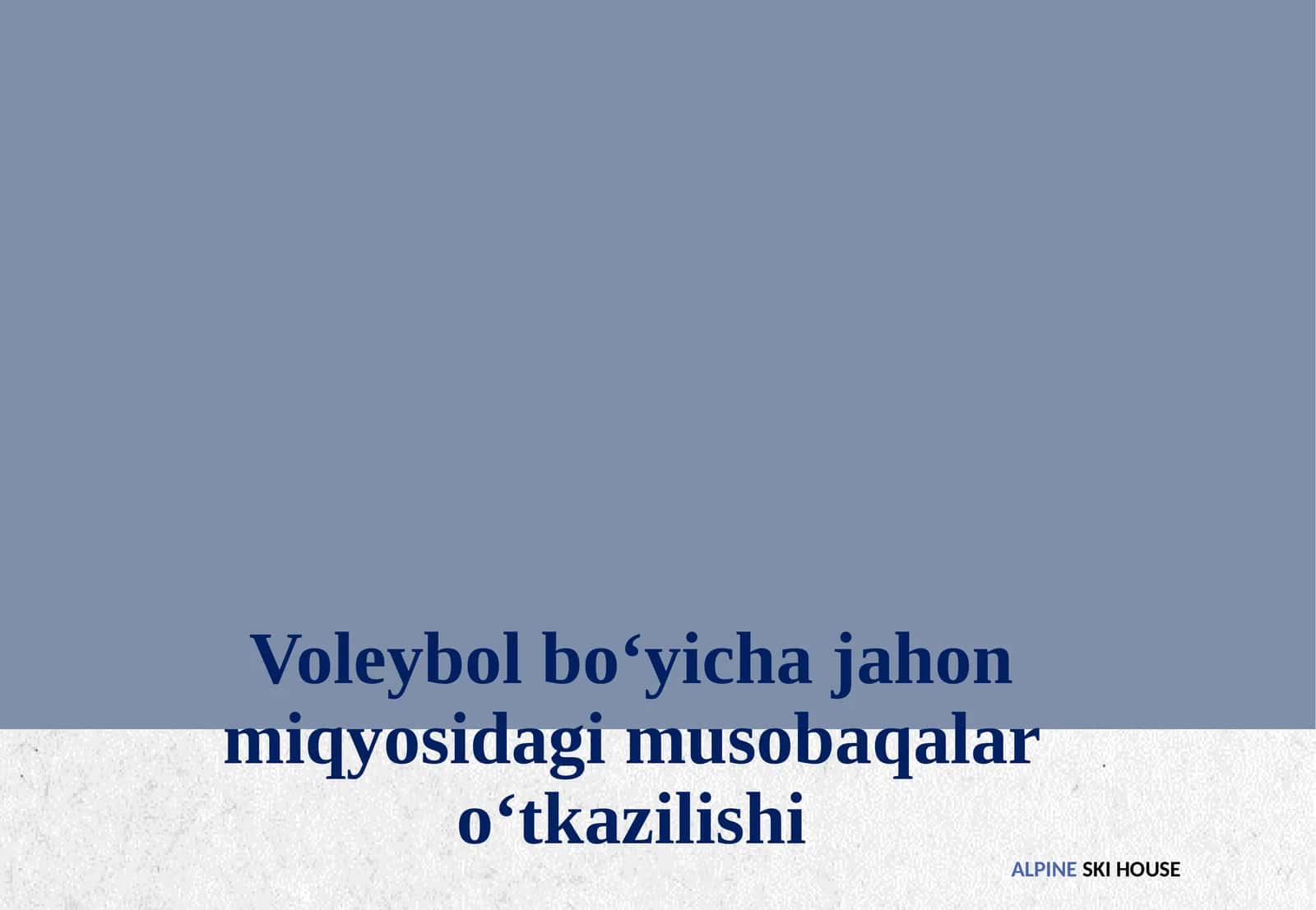 Voleybol bo‘yicha jahon miqyosidagi musobaqalar o‘tkazilishi