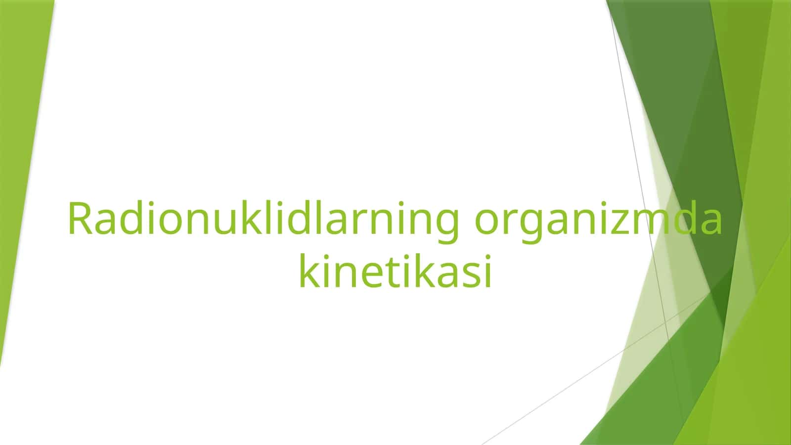 Radionuklidlarning organizmda kinetikasi | Fizika prezentatsiya PPT