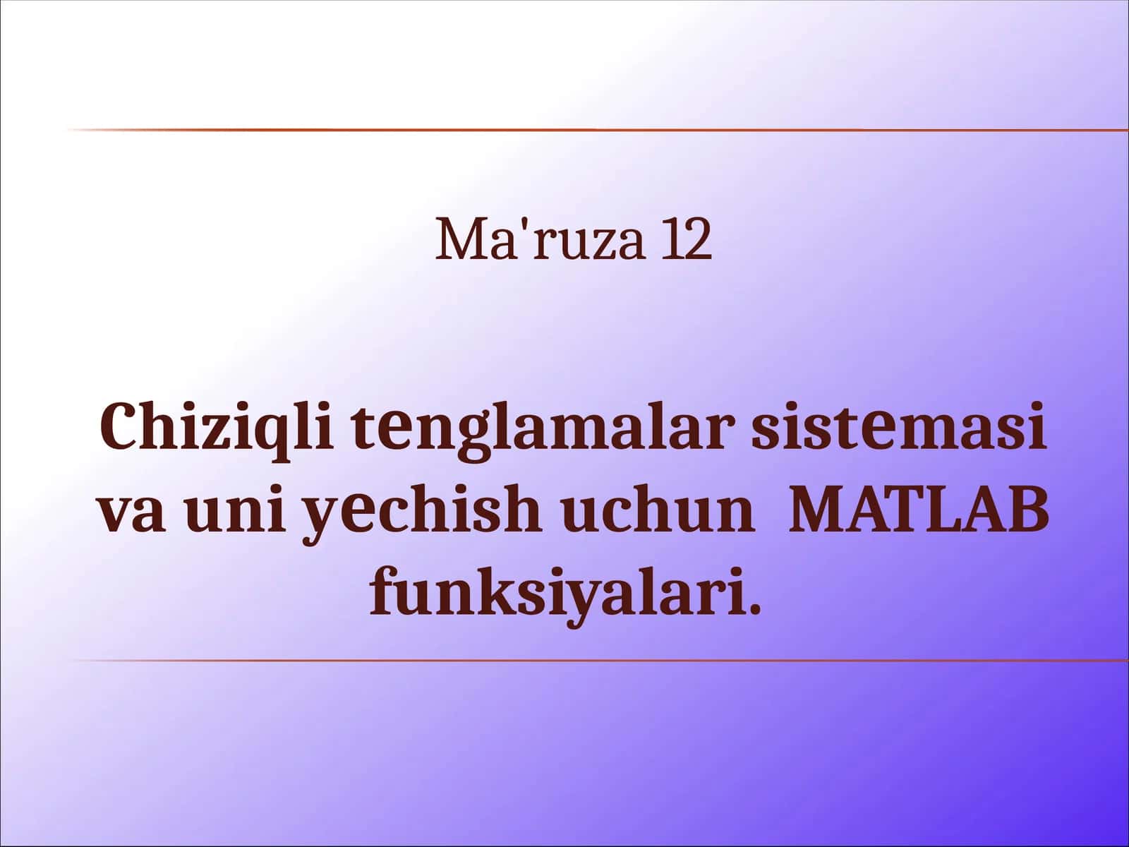 Chiziqli tenglamalar sistemasi va uni yеchish uchun MATLAB funksiyalari