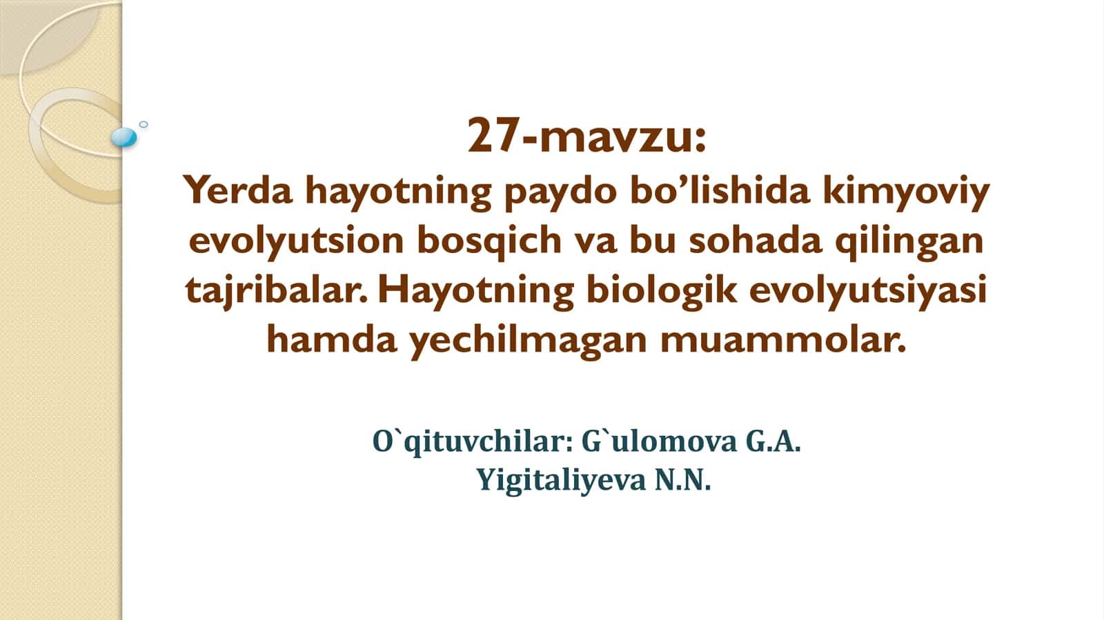 Yerdahayotning paydobo’lishida kimyoviy evolyutsiyon bosqich va busohada qilingan tajribalar