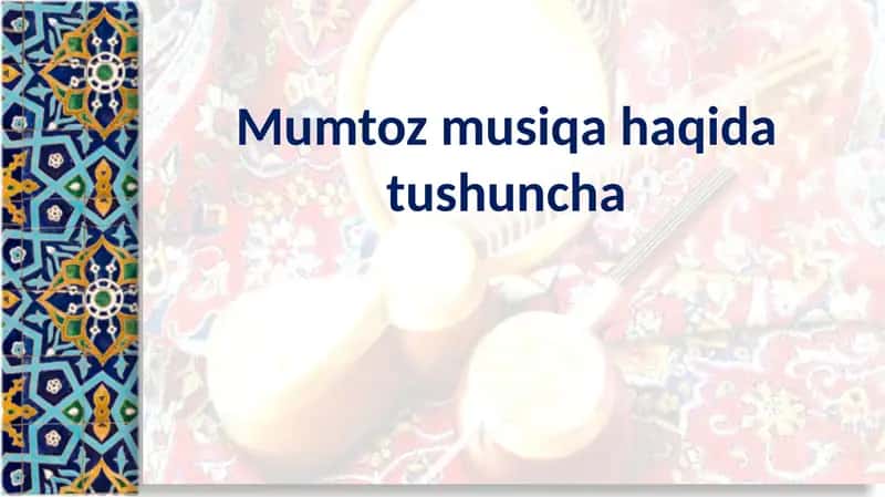 Mumtozmusiqahaqidatushuncha