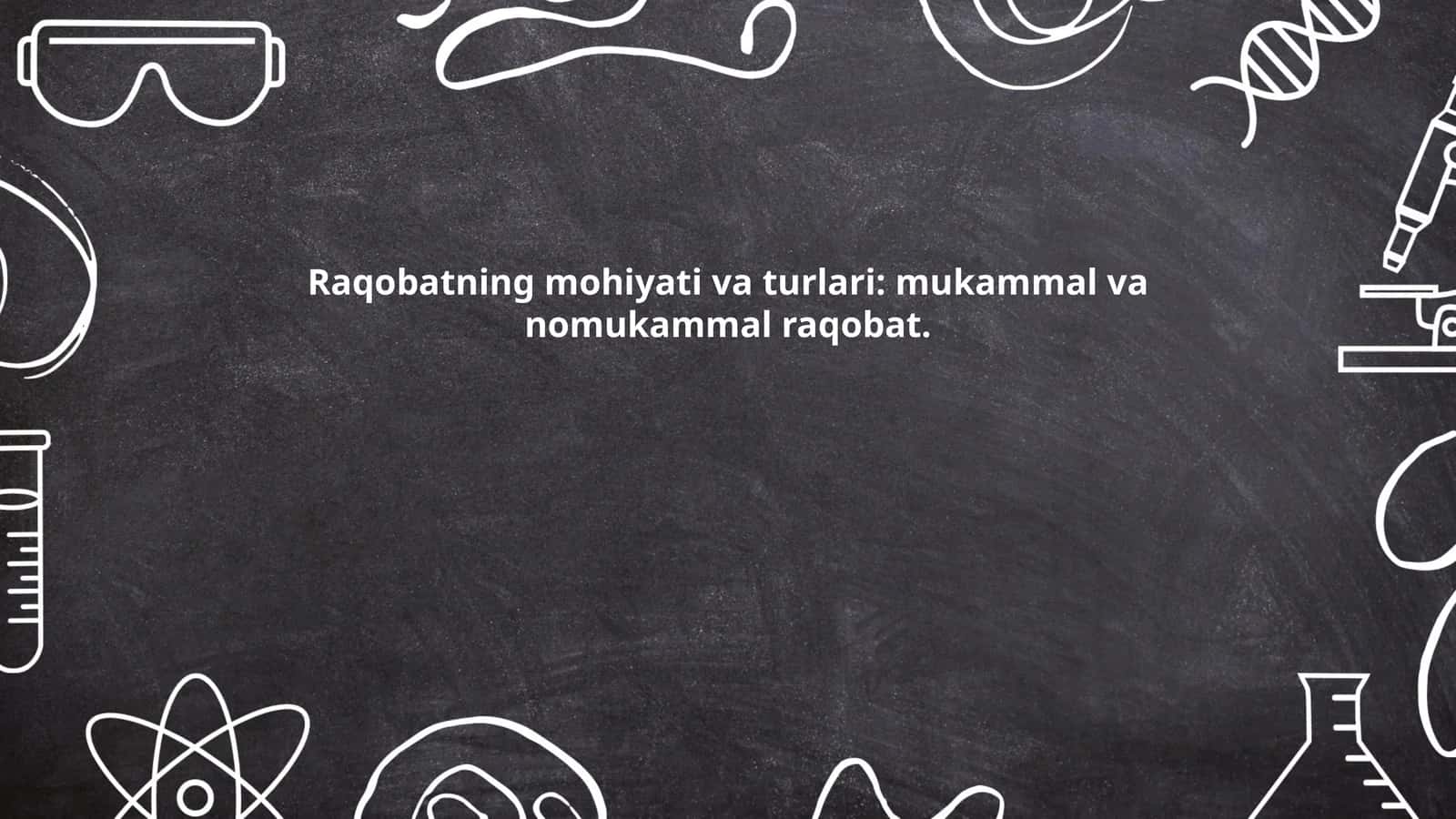 Raqobatning mohiyati va turlari