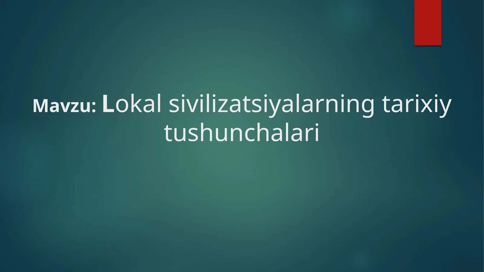 Lokalsivilizatsiyalarningtarixiytushunchalari