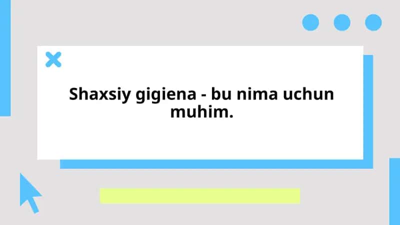 Shaxsiy gigiena - bu nima uchun muhim.