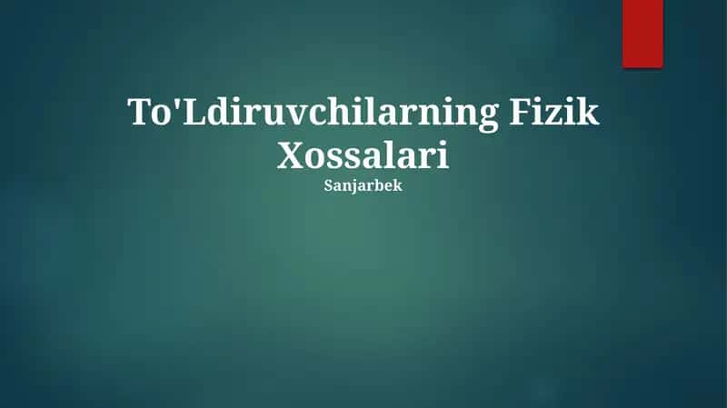 To'Ldiruvchilarning Fizik Xossalari