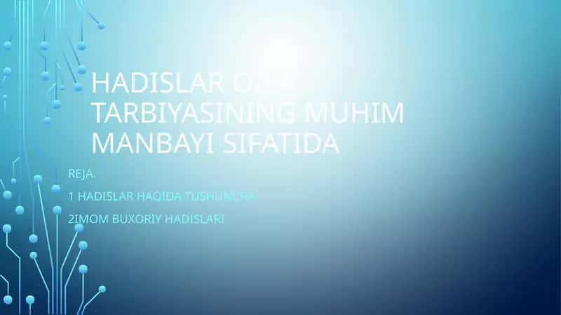 HADISLAR OILA TARBIYASINING MUHIM MANBAYI SIFATIDA