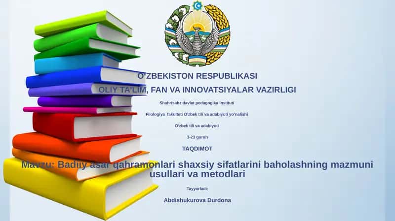 Badiiy asar qahramonlari shaxsiy sifatlarini baholashning mazmuni usullari va metodlari
