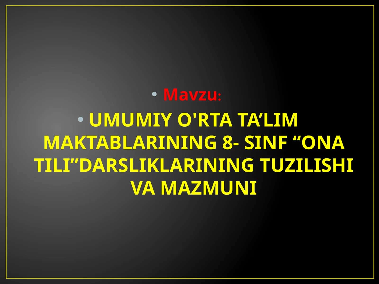UMUMIY O'RTA TA’LIM MAKTABLARINING 8- SINF “ONA TILI”DARSLIKLARINING TUZILISHI VA MAZMUNI