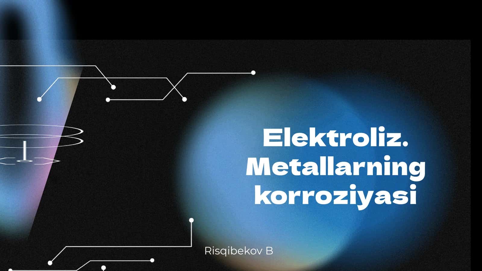 Elektroliz. Metallarning korroziyasi