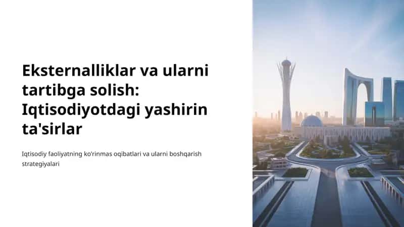 Eksternalliklar va ularni tartibga solish: Iqtisodiyotdagi yashirin ta'sirlar