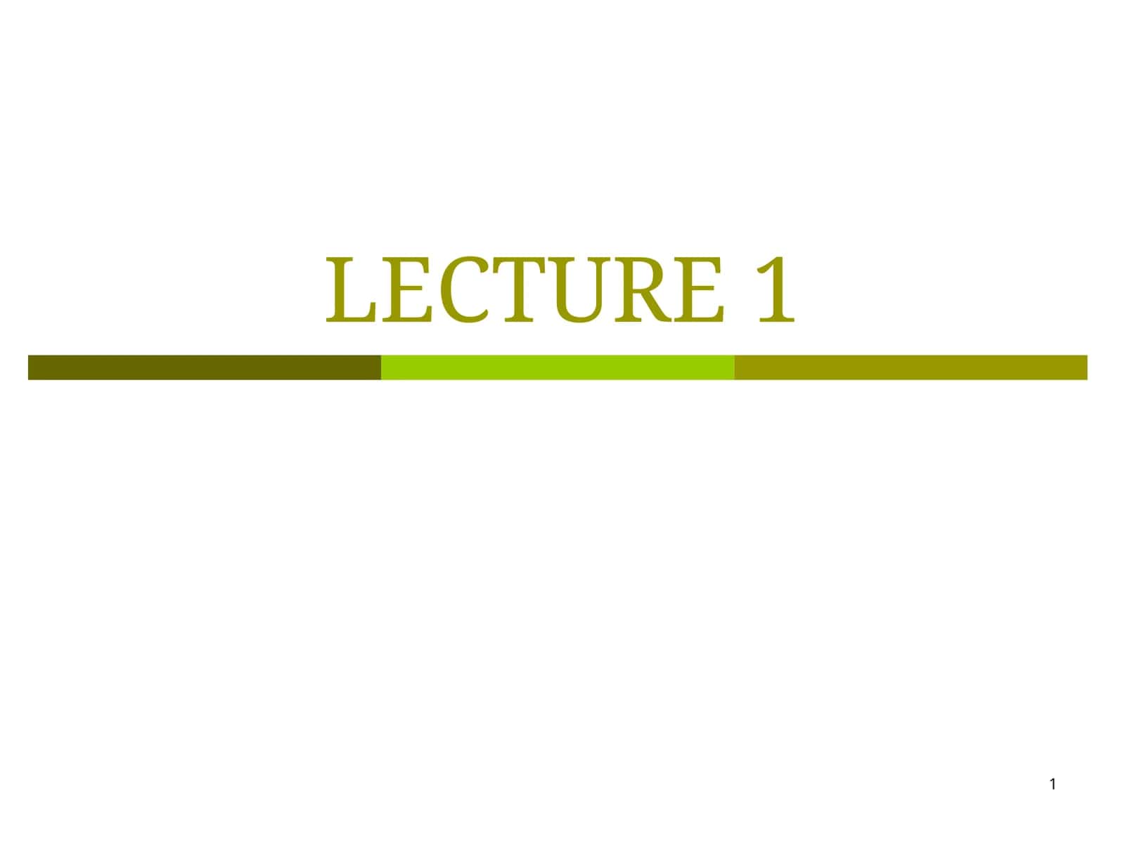 Lecture 1