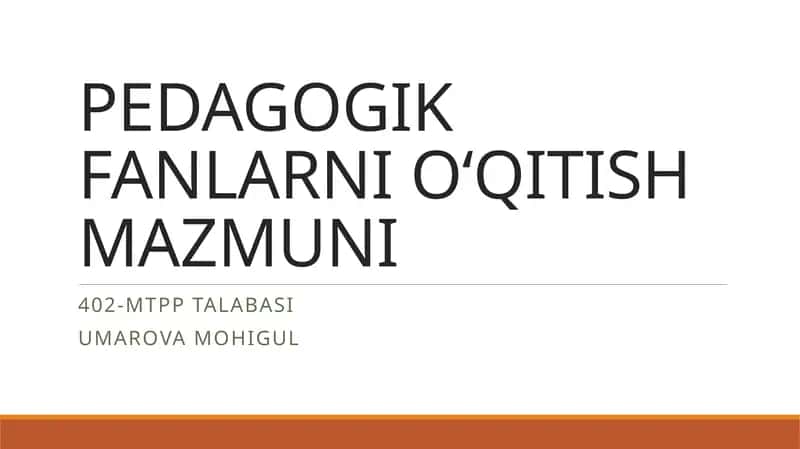 PEDAGOGIK FANLARNI O‘QITISH MAZMUNI