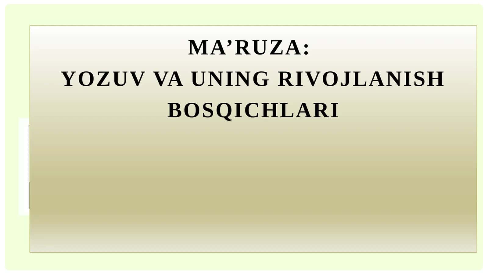 YOZUV VA UNING RIVOJLANISH BOSQICHLARI