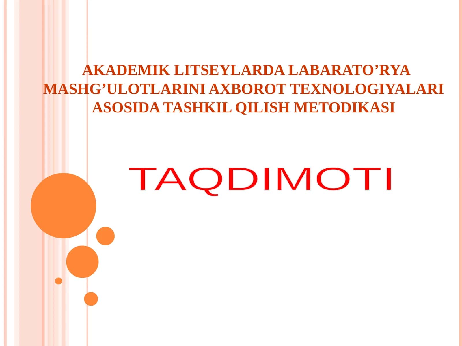 AKADEMIK LITSEYLARDA LABARATO’RYA MASHG’ULOTLARINI AXBOROT TEXNOLOGIYALARI ASOSIDA TASHKIL QILISH METODIKASI