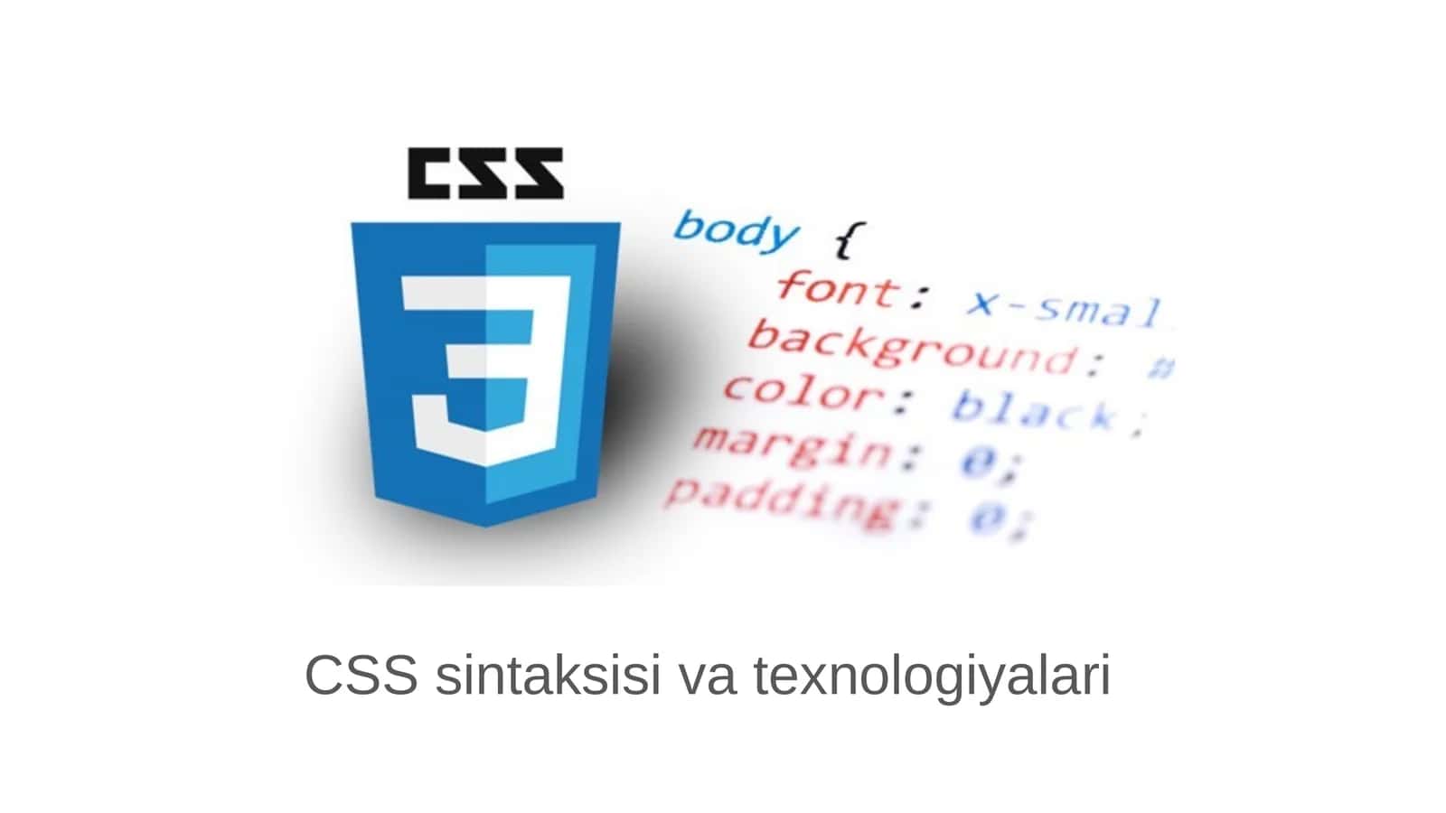 CSS sintaksisi va texnologiyalari