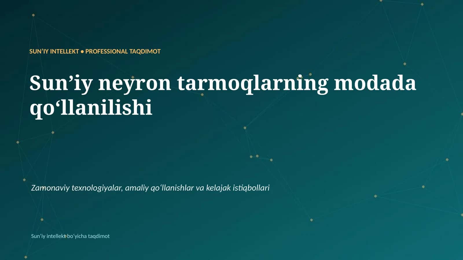 SUNʼIY INTELLEKT • PROFESSIONAL TAQDIMOT