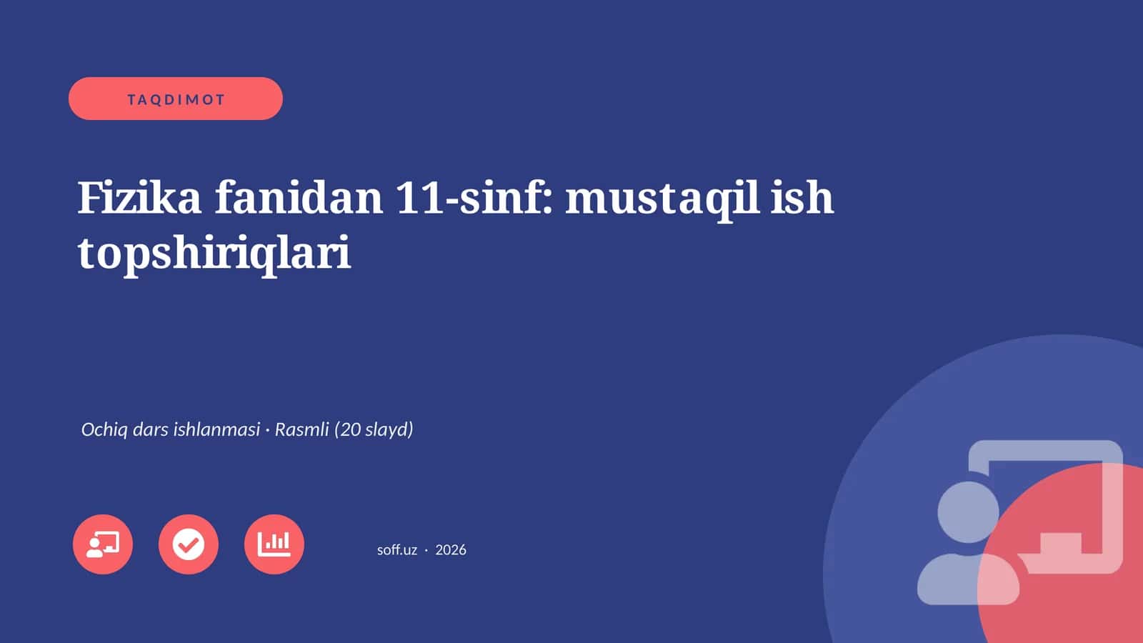 Fizika fanidan 11-sinf: mustaqil ish topshiriqlari