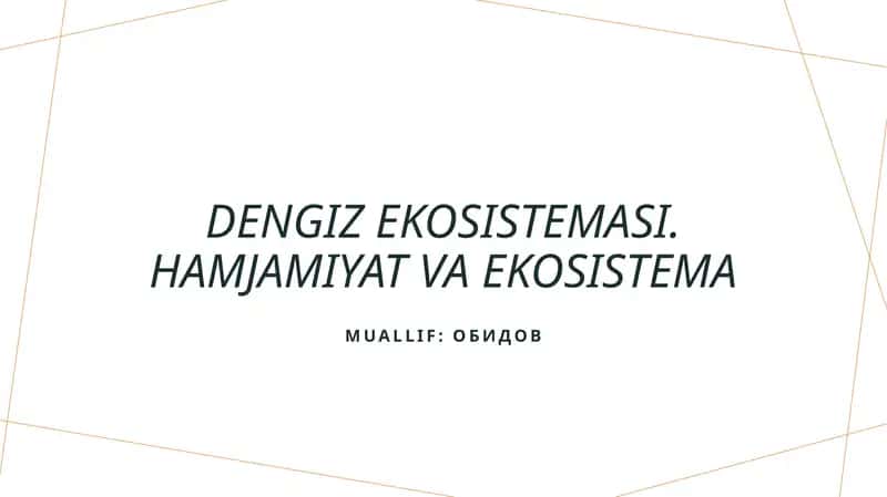 Dengiz ekosistemasi. Hamjamiyat va ekosistema