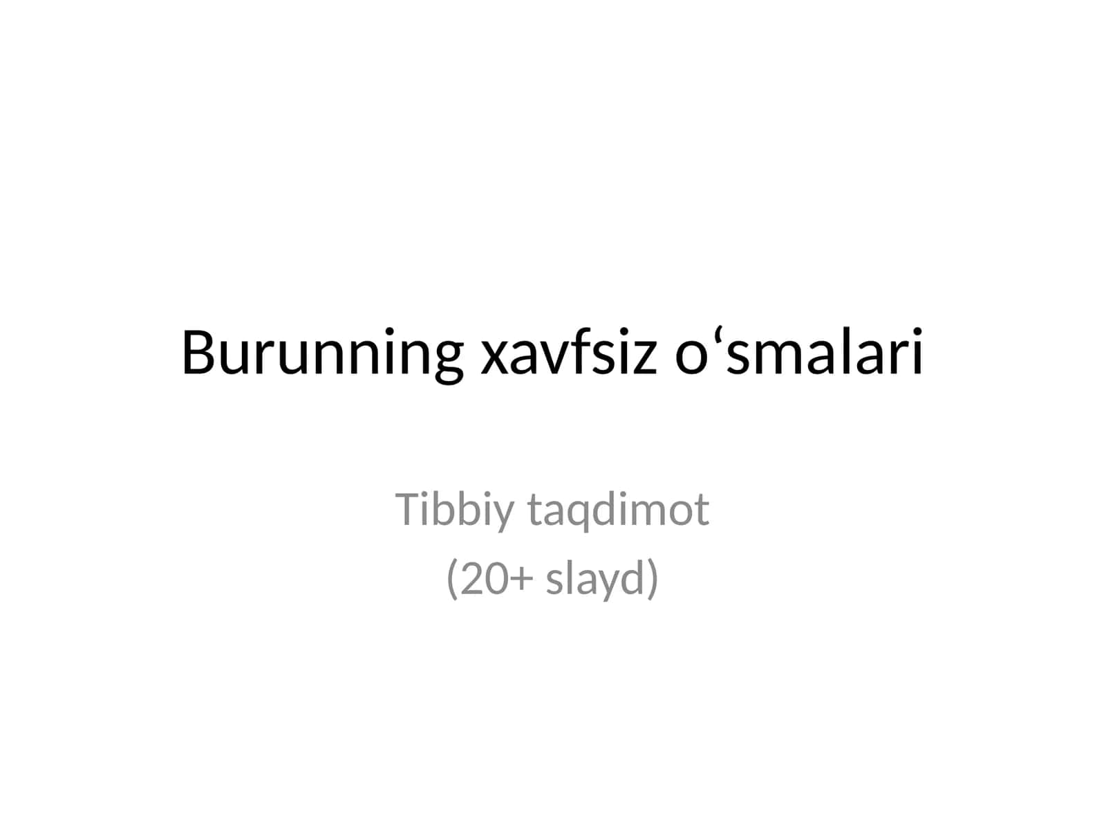 Burunning xavfsiz o‘smalari