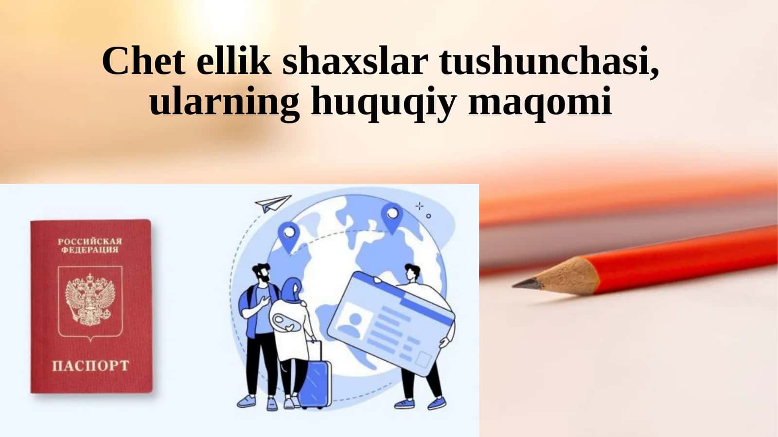 Chet ellik shaxslar tushunchasi, ularning huquqiy maqomi